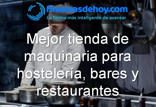 mejor tienda de maquinaria para hostelería bares restaurantes