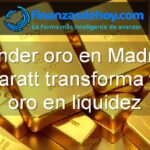 vender oro en Madrid Caratt transforma tu oro en liquidez