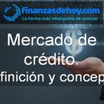 qué es el mercado de crédito
