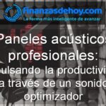 paneles acústicos profesional y su importancia en la productividad