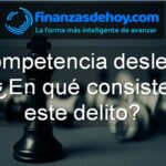 en qué consiste la competencia desleal