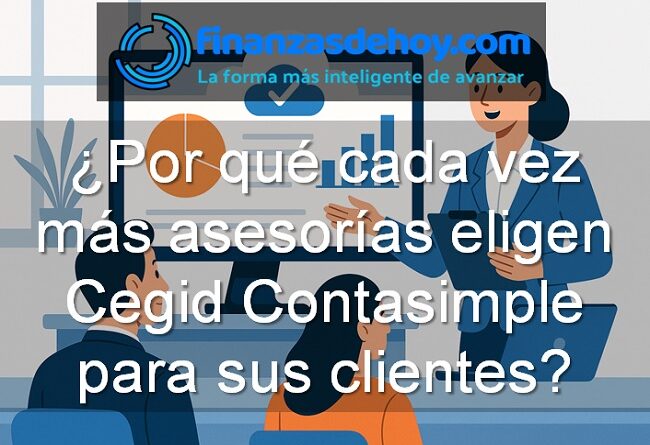 Por qué cada vez más asesorías eligen Cegid Contasimple para sus clientes