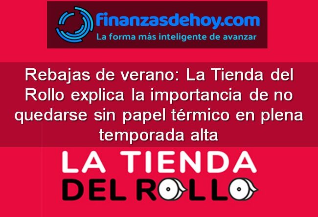 importancia de no quedarse sin papel térmico en plena temporada alta