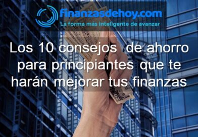 10 mejores consejos de ahorro para principiantes que te harán mejorar tus finanzas