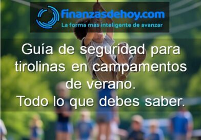 Guía de seguridad para tirolinas en campamentos de verano