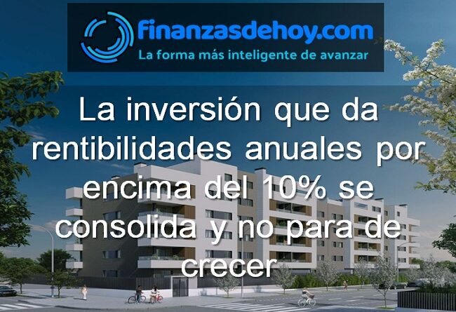 La inversión que da rentibilidades anuales por encima del 10% se consolida y no para de crecer