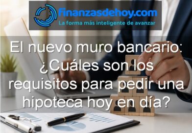 Cuáles son los requisitos para pedir una hipoteca hoy en día